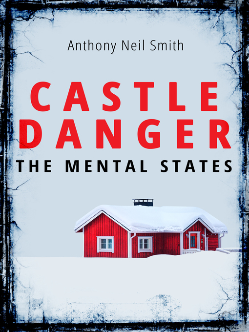 Title details for Castle Danger--The Mental States by Anthony Neil Smith - Available